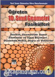 10. Sınıf Öğreten Geometri Fasikülleri / Düzlem, Geometride Temel Elemanlar ve İspat Biçimleri