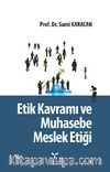 Etik Kavramı ve Muhasebe Meslek Etiği