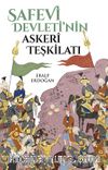 Safevi Devleti’nin Askeri Teşkilatı
