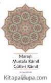 Maraşlı Mustafa Kamil Güfte-i Kamil