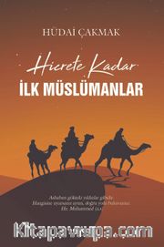 Hicrete Kadar İlk Müslümanlar