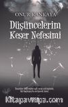 Düşüncelerim Keser Nefesimi