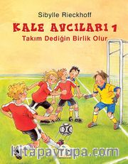 Takım Dediğin Birlik Olur /  Kale Avcıları -1