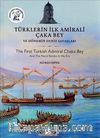 Türklerin İlk Amirali Çaka Bey ve Dönemin Deniz Savaşları