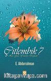 Çitlembik -7 / Her Gün Yeniden Doğmak