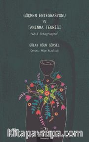 Göçmen Entegrasyonu ve Tanınma Teorisi <br /> Adil Entegrasyon