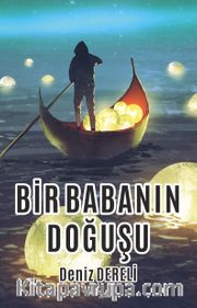 Bir Babanın Doğuşu