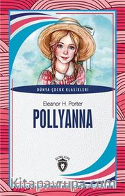 Pollyanna Dünya Çocuk Klasikleri (7-12 Yaş)