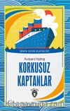 Korkusuz Kaptanlar Dünya Çocuk Klasikleri (7-12 Yaş)
