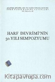 Harf Devrimi'nin 50.Yılı Sempozyumu