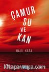 Çamur Su ve Kan