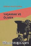 Yaşamak ve Ölmek