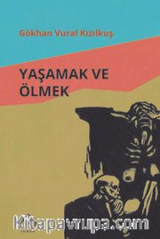 Yaşamak ve Ölmek