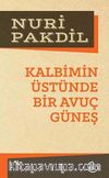 Kalbimin Üstünde Bir Avuç Güneş