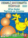 20'ye Kadar Toplama ve Çıkarma /  Renkli Matematik Dünyası 8. Kitap