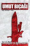 Umut Bıçağı / Kaos Yürüyüşü 1. Kitap