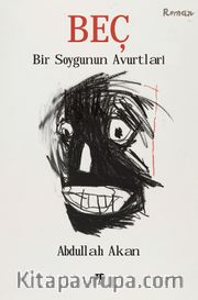 BEÇ <br /> Bir Soygunun Avurtları