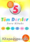 5. Sınıf Tüm Dersler Soru Kitabı