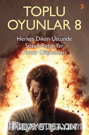 Toplu Oyunlar 8 / Herkes Diken Üstünde - Sözün Bittiği Yer - Huzur Düşmanları