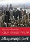 Geçmişten Günümüze Çelik Yüksek Yapılar