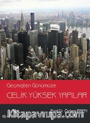 Geçmişten Günümüze Çelik Yüksek Yapılar