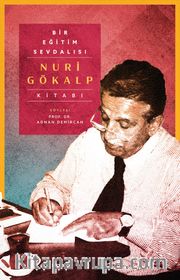 Bir Eğitim Sevdalısı - Nuri Gökalp Kitabı (Ciltli)