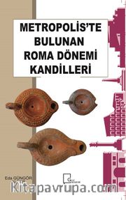 Metropolis’te Bulunan Roma Dönemi Kandilleri