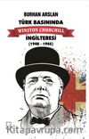 Türk Basınında  Winston Churchill İngilteresi (1940-1945)
