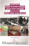 Kazakistan’da Çimkent Bölgesinde Sürgünde Yaşayan Ahıska Türklerinin Kültür Çatısı: Doğum, Düğün, Ölüm Adetleri  