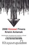 2008 Küresel Finans Krizini Anlamak 