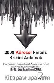 2008 Küresel Finans Krizini Anlamak 