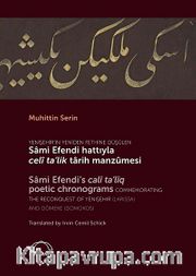 Yenişehir'in Yeniden Fethine Düşülen Sami Efendi Hattıyla Celi Ta'lik Tarih Manzumesi (Sami Efendi's Cali Ta'liq Poetic Chronograms)