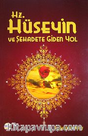 Hz.Hüseyin ve Şehadete Giden Yol