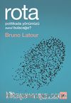 Rota: Politikada Yönümüzü Nasıl Bulacağız?