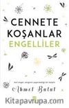 Cennete Koşanlar Engelliler