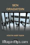 Sen Oradaydın