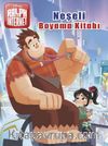 Disney Ralph ve İnternet Neşeli Boyama Kitabı