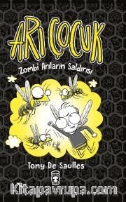 Arı Çocuk - Zombi Arıların Saldırısı (Ciltli)