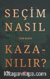 Seçim Nasıl Kazanılır?