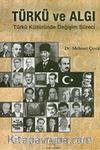 Türkü ve Algı & Türk Kültüründe Değişim Süreci