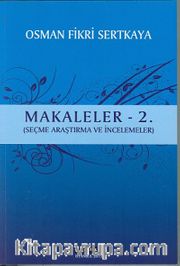 Makaleler -2 <br /> (Seçme Araştırma ve İncelemeler)