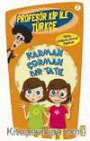 Karman Çorman Bir Tatil / Profesör Kip ile Türkçe -7