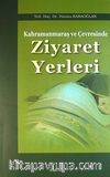 Kahramanmaraş ve Çevresinde Ziyaret Yerleri