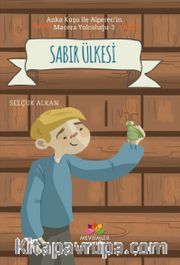 Sabır Ülkesi / Anka Kuşu İle Alperen’in Macera Yolcuğu 3