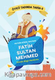 Fethin Güzel Sultanı Fatih Sultan Mehmed