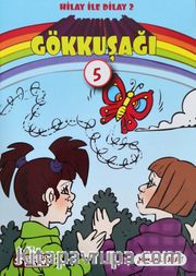 Hilay ve Dilay / Gökkuşağı