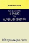 İş Sağlığı ve Güvenliği Denetimi / Türk İş Hukukunda