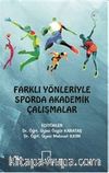 Farklı Yönleriyle Sporda Akademik Çalışmalar