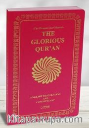 The Glorious Qur'an (English Translation And Commentary) - Yumuşak Kapak