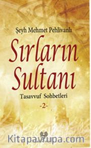 Sırların Sultanı <br /> Tasavvuf Sohbetleri 2